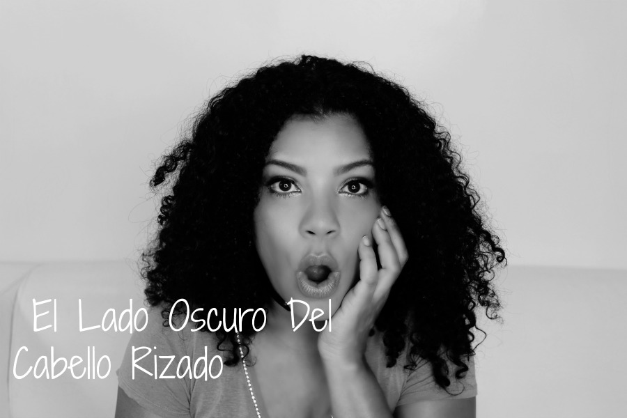 El Lado Oscuro Del Cabello Rizado… y no, no es mi tinte